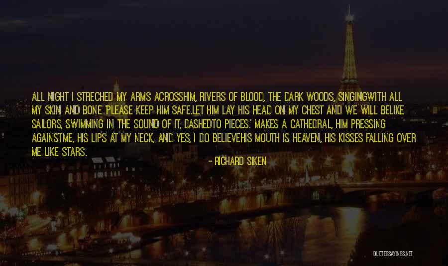 Rivers Of Blood Quotes By Richard Siken