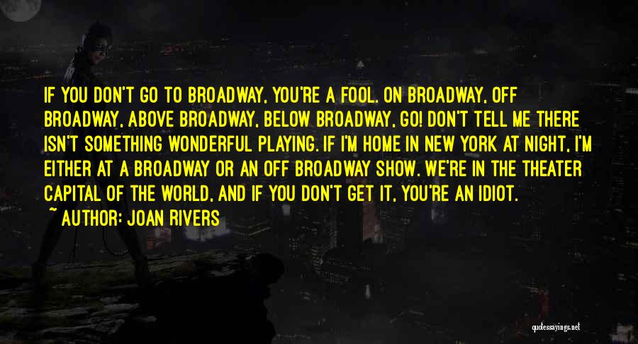 Rivers Quotes By Joan Rivers