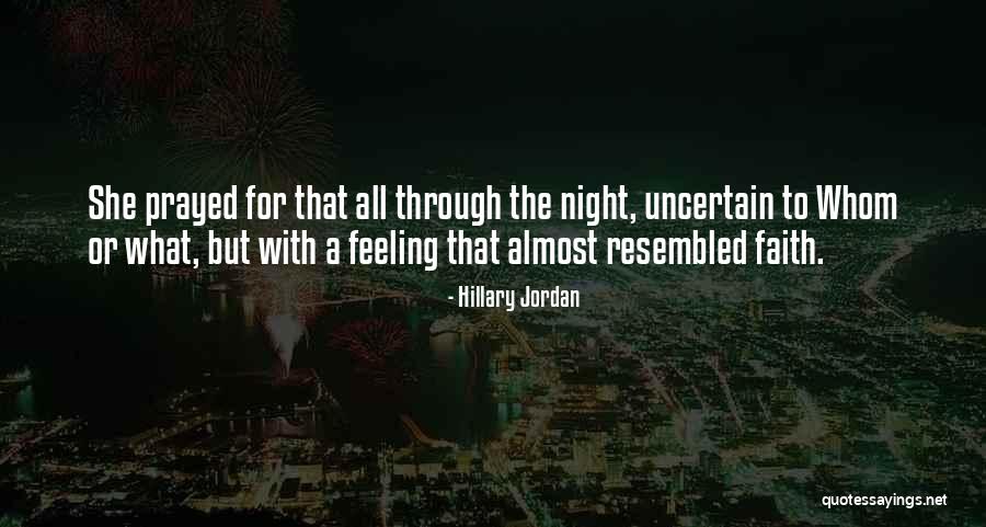Riverstone Holdings Quotes By Hillary Jordan Riverstone Holdings Quotes By Hillary Jordan