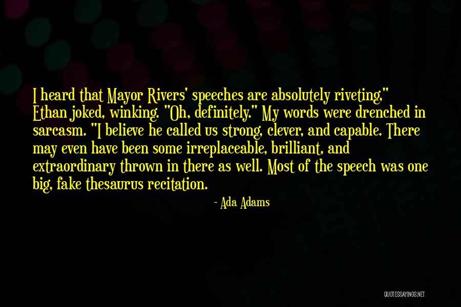 Riveting Quotes By Ada Adams Riveting Quotes By Ada Adams