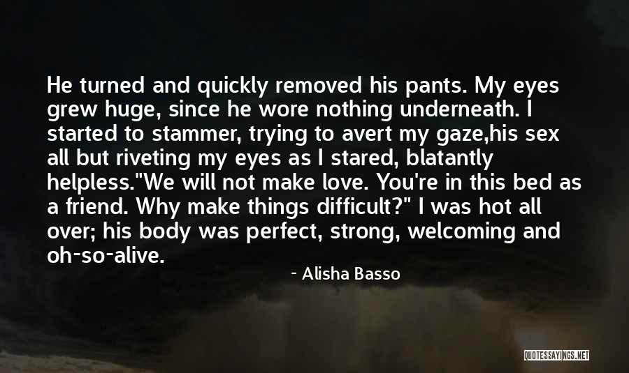 Riveting Quotes By Alisha Basso Riveting Quotes By Alisha Basso