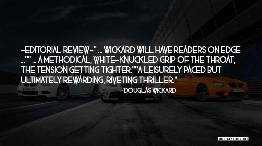 Riveting Quotes By Douglas Wickard Riveting Quotes By Douglas Wickard