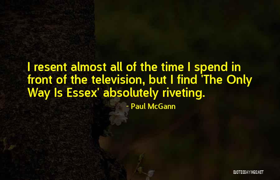 Riveting Quotes By Paul McGann Riveting Quotes By Paul McGann