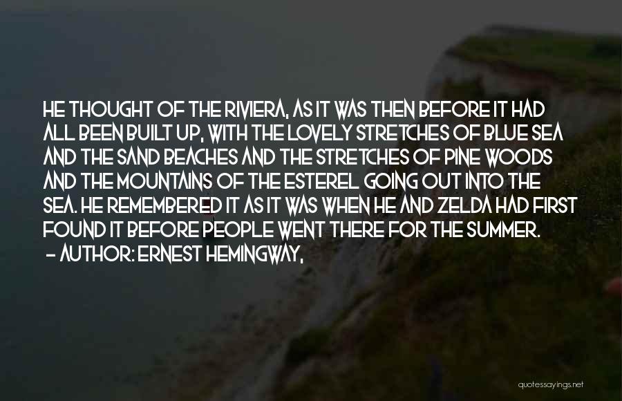 Riviera Quotes By Ernest Hemingway,