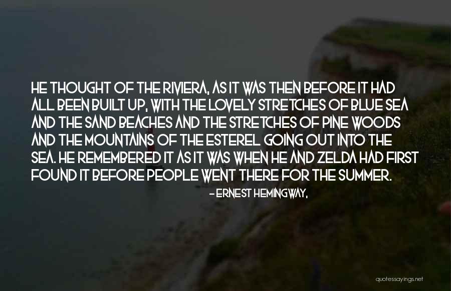 Riviera Quotes By Ernest Hemingway, Riviera Quotes By Ernest Hemingway,