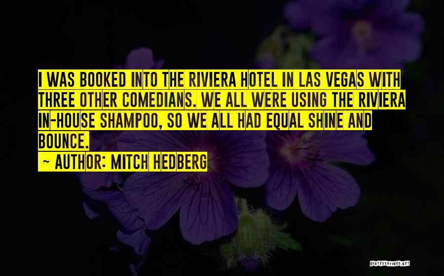 Riviera Quotes By Mitch Hedberg