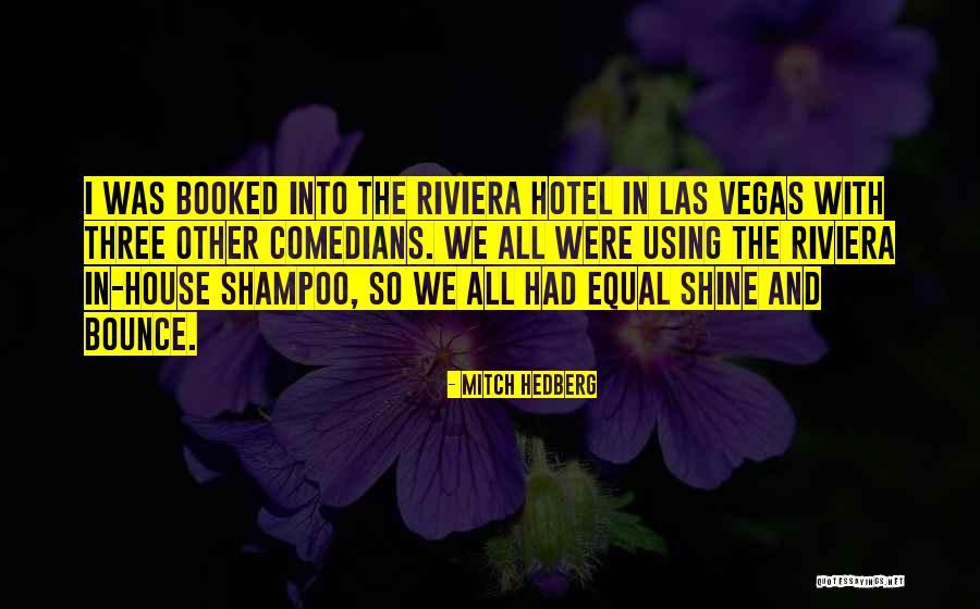 Riviera Quotes By Mitch Hedberg