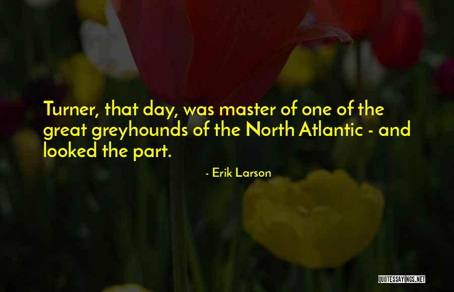 Rivilist Quotes By Erik Larson Rivilist Quotes By Erik Larson
