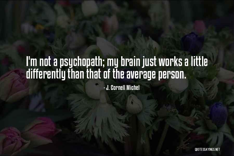 Rivolier Sas Quotes By J. Cornell Michel Rivolier Sas Quotes By J. Cornell Michel