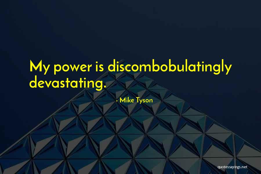 Rivolto Udine Quotes By Mike Tyson Rivolto Udine Quotes By Mike Tyson
