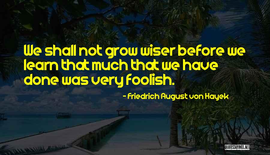 Riya Love Quotes By Friedrich August Von Hayek Riya Love Quotes By Friedrich August Von Hayek