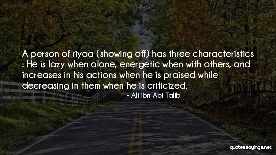 Riyaa Quotes By Ali Ibn Abi Talib Riyaa Quotes By Ali Ibn Abi Talib