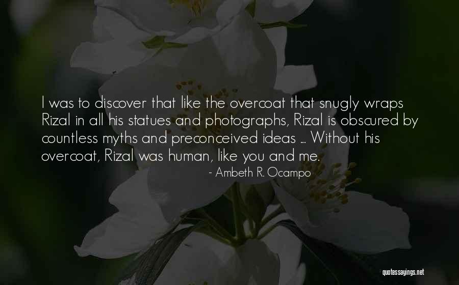 Rizal The Philippines Quotes By Ambeth R. Ocampo Rizal The Philippines Quotes By Ambeth R. Ocampo