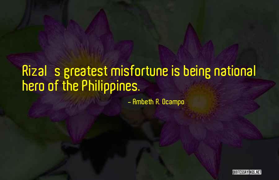 Rizal The Philippines Quotes By Ambeth R. Ocampo Rizal The Philippines Quotes By Ambeth R. Ocampo