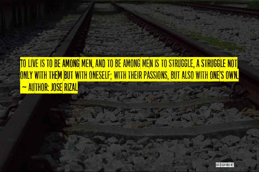 Rizal's Quotes By Jose Rizal