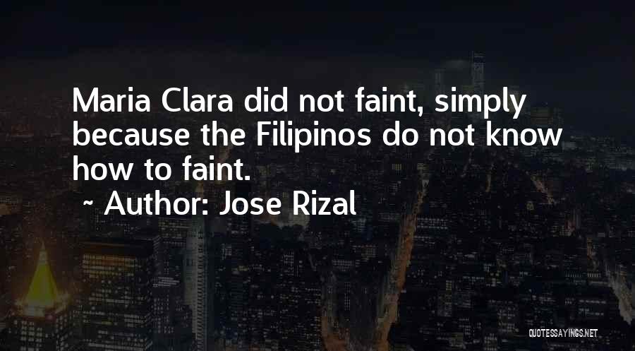 Rizal's Quotes By Jose Rizal