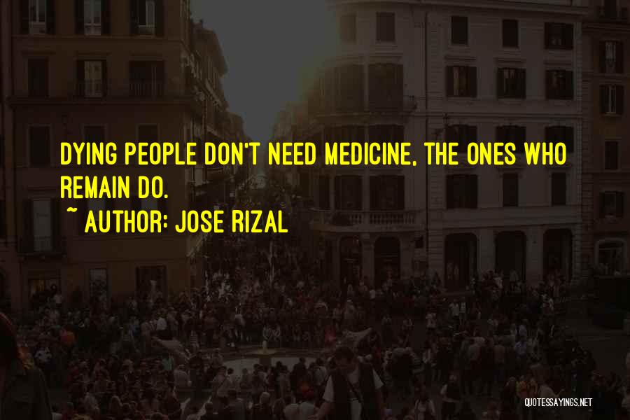 Rizal's Quotes By Jose Rizal