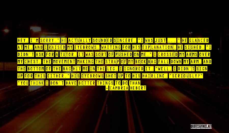 Rizea Arestat Quotes By Cambria Hebert Rizea Arestat Quotes By Cambria Hebert