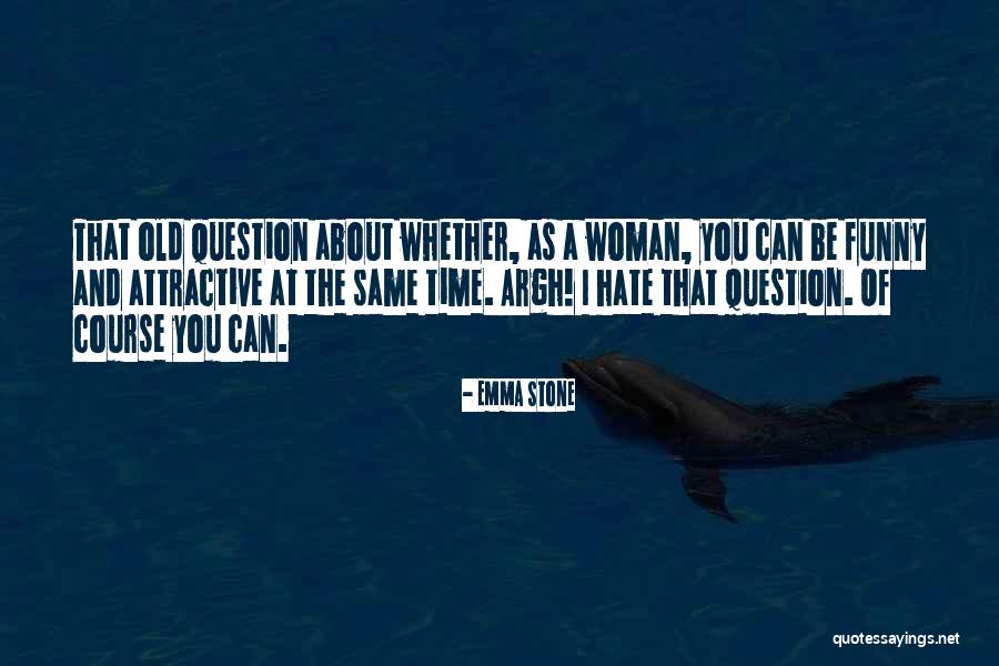 Rizika Alkoholu Quotes By Emma Stone Rizika Alkoholu Quotes By Emma Stone