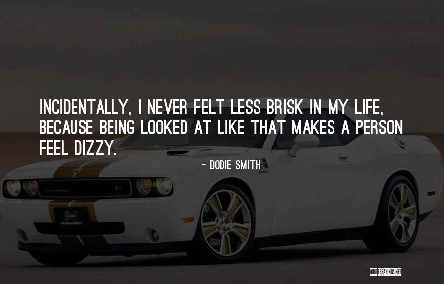 Rizike Quotes By Dodie Smith Rizike Quotes By Dodie Smith