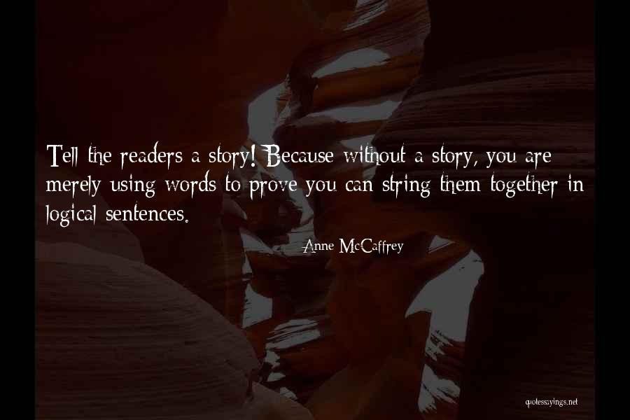 Rizzoli And Isles I Kissed A Girl Quotes By Anne McCaffrey Rizzoli And Isles I Kissed A Girl Quotes By Anne McCaffrey