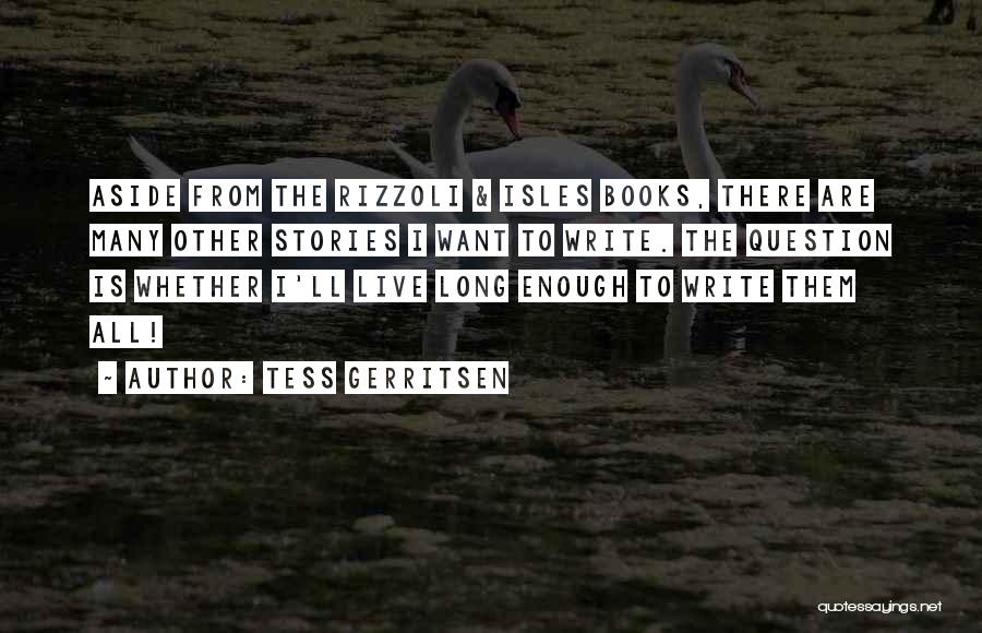 Rizzoli And Isles Quotes By Tess Gerritsen