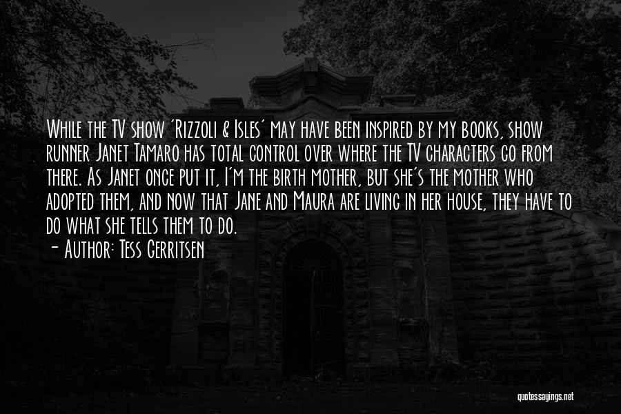 Rizzoli & Isles Quotes By Tess Gerritsen