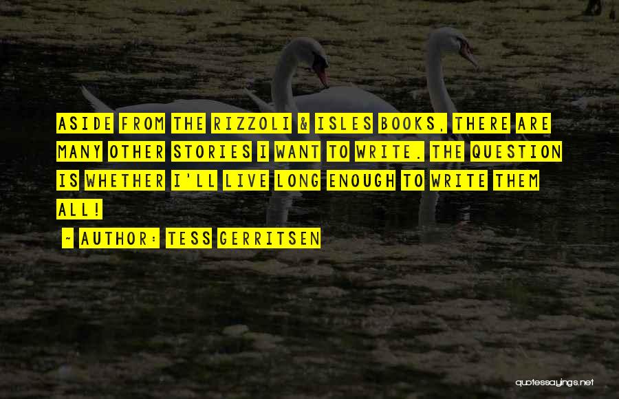 Rizzoli & Isles Quotes By Tess Gerritsen