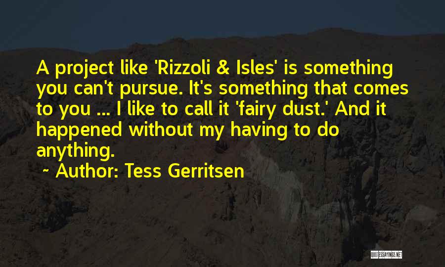 Rizzoli Quotes By Tess Gerritsen