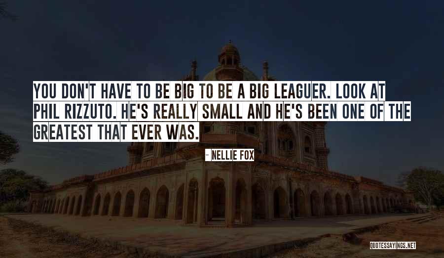 Rizzuto Quotes By Nellie Fox Rizzuto Quotes By Nellie Fox