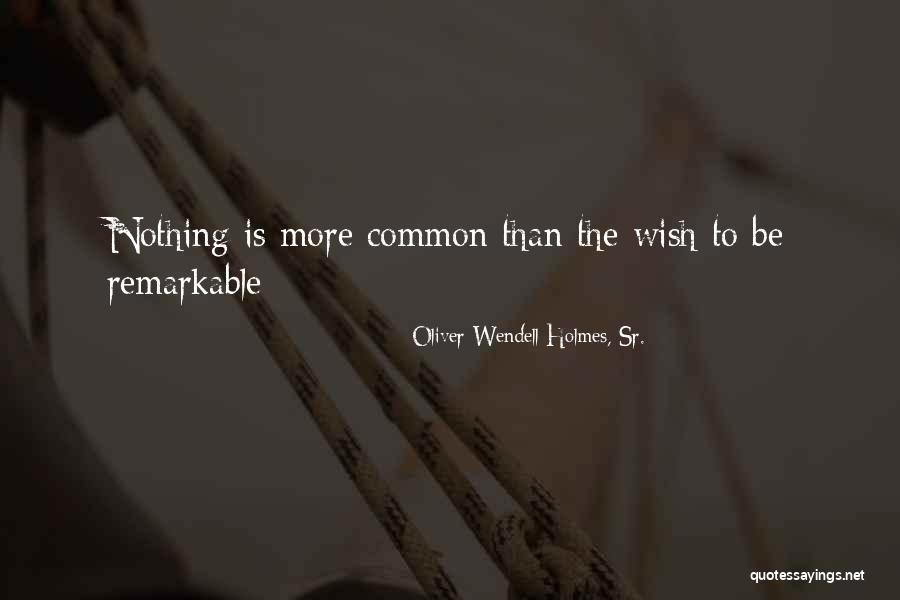 Rj Ellory Quotes By Oliver Wendell Holmes, Sr.