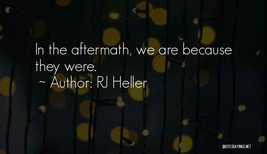 RJ Heller Quotes 1729412