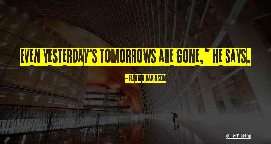 Rjurik Davidson Quotes 714149 Rjurik Davidson Quotes 714149
