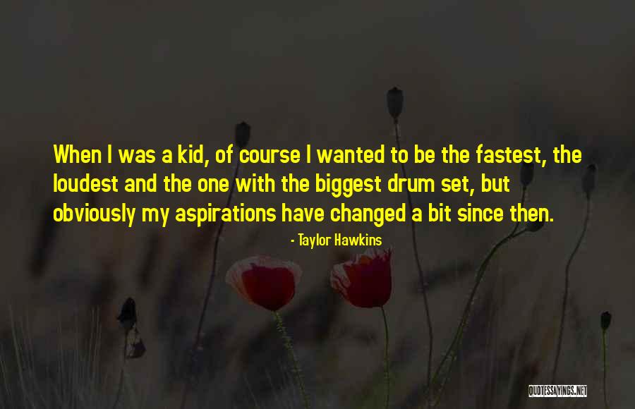 Rltenne Quotes By Taylor Hawkins Rltenne Quotes By Taylor Hawkins