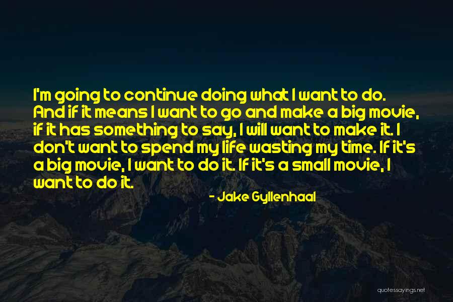 Rmaid Quotes By Jake Gyllenhaal Rmaid Quotes By Jake Gyllenhaal
