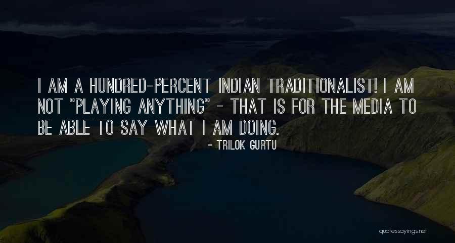Rmaid Quotes By Trilok Gurtu Rmaid Quotes By Trilok Gurtu