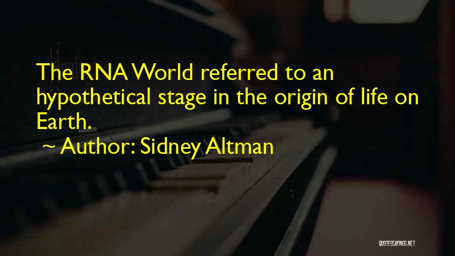 Rna Quotes By Sidney Altman