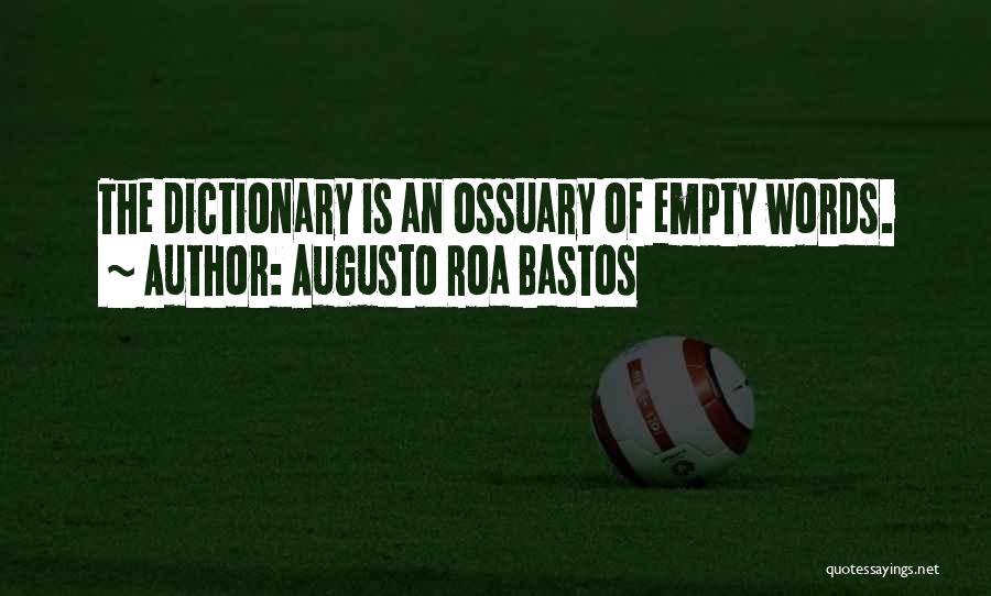 Roa Bastos Quotes By Augusto Roa Bastos