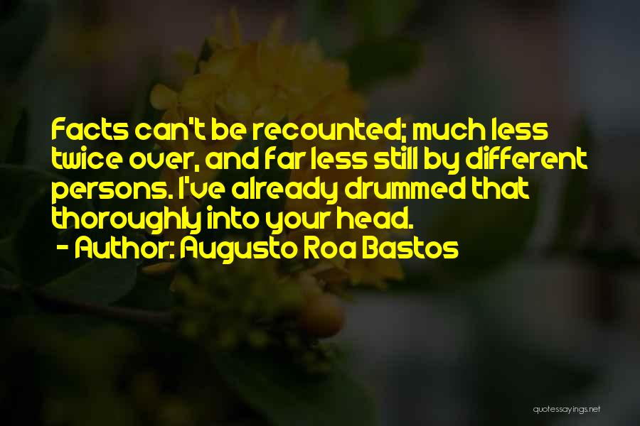 Roa Bastos Quotes By Augusto Roa Bastos