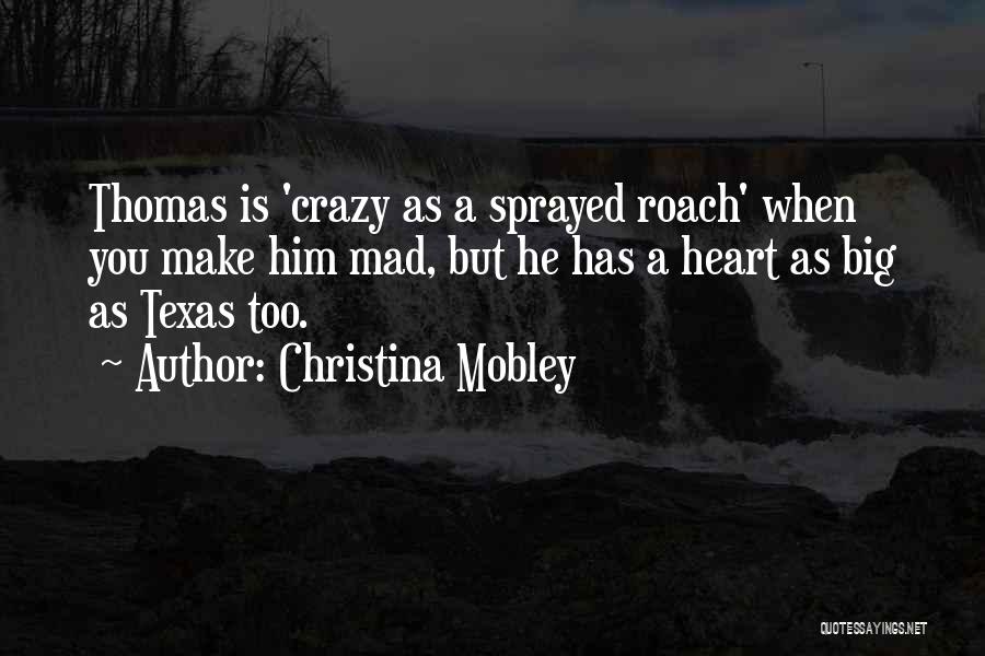 Roach Quotes By Christina Mobley