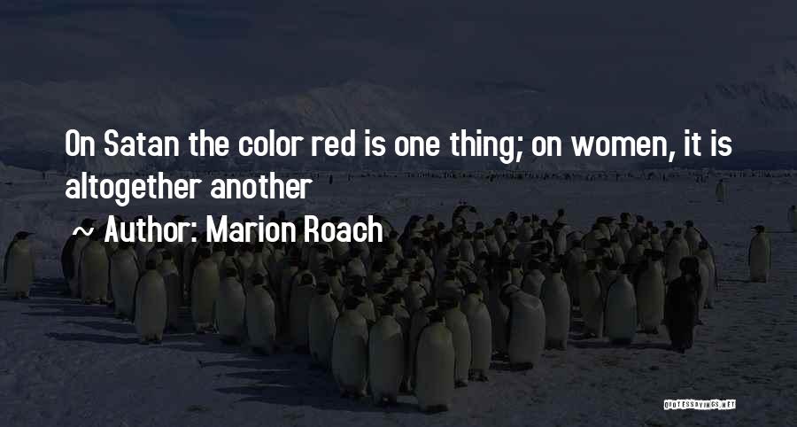 Roach Quotes By Marion Roach