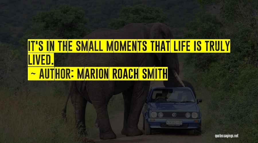 Roach Quotes By Marion Roach Smith