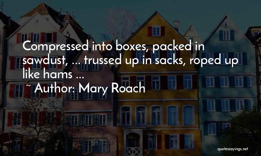 Roach Quotes By Mary Roach