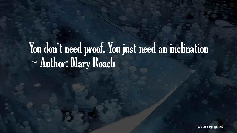 Roach Quotes By Mary Roach