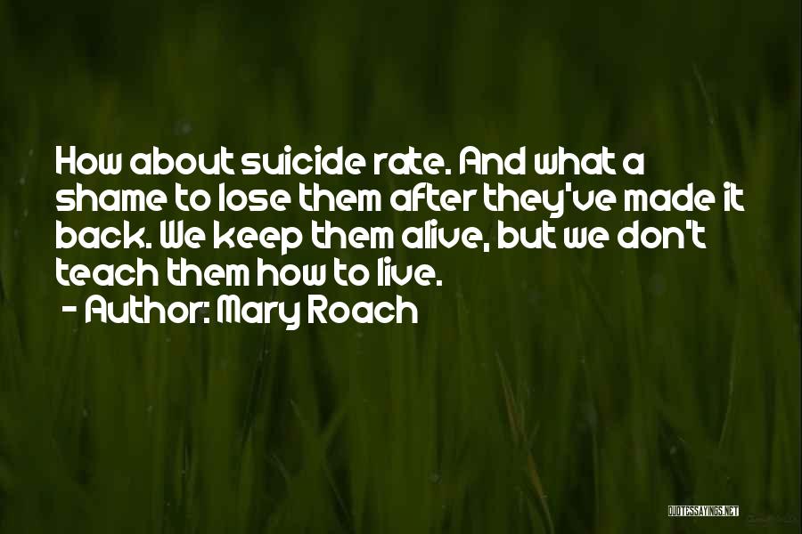 Roach Quotes By Mary Roach