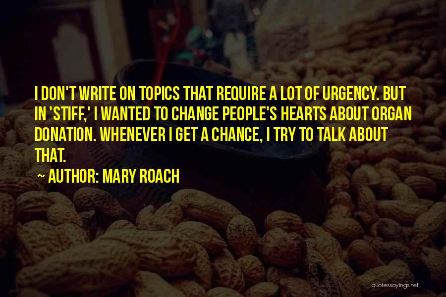 Roach Quotes By Mary Roach