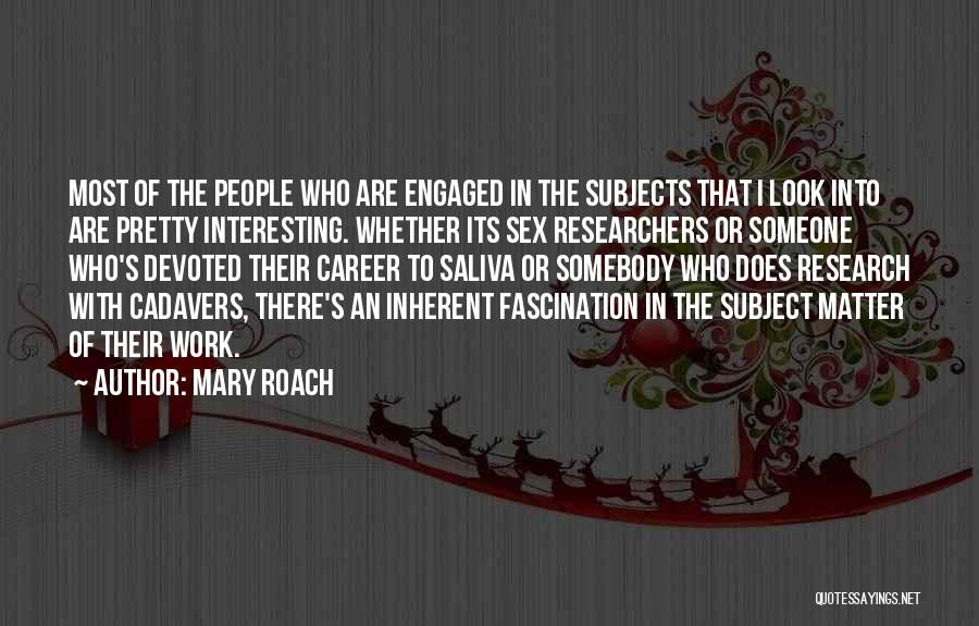 Roach Quotes By Mary Roach