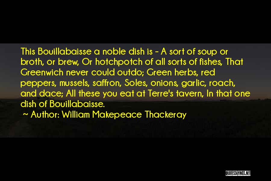 Roach Quotes By William Makepeace Thackeray