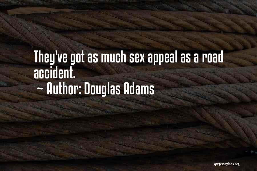 Road Accident Quotes By Douglas Adams