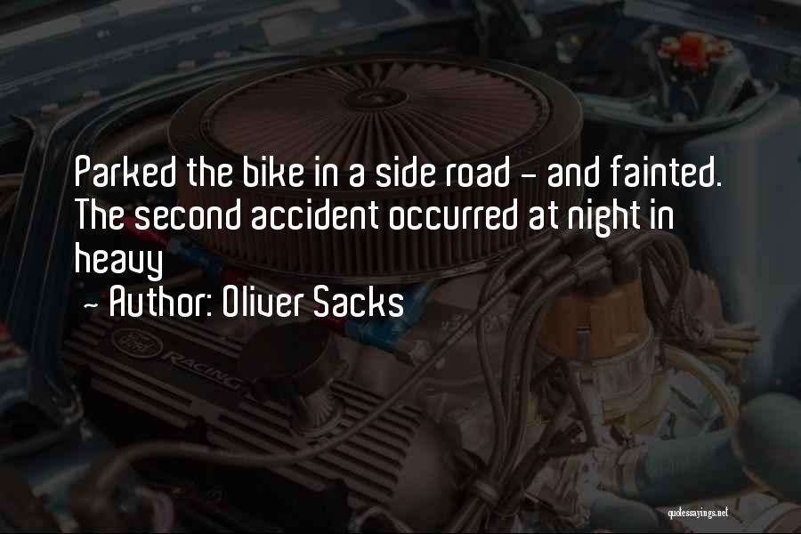 Road Accident Quotes By Oliver Sacks